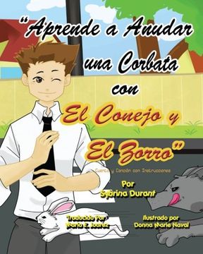 portada Learn To Tie A Tie With The Rabbit And The Fox - Spanish Version: Spanish Language Story With Instructional Song (Spanish Edition)