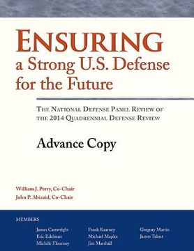portada Ensuring a Strong U.S. Defense for the Future: The National Defense Panel Review of the 2014 Quadrennial Defense Review (en Inglés)