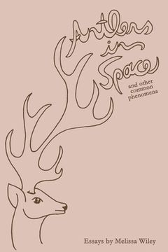 portada Antlers in Space and Other Common Phenomena (in English)