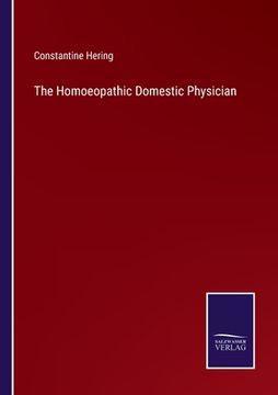 portada The Homoeopathic Domestic Physician (in English)