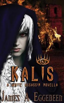 portada Kalis: A White Assassin Novella (en Inglés)