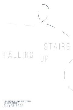 portada Falling Up Stairs: A Collection of Poems, Open Letters, and Short Stories (en Inglés)