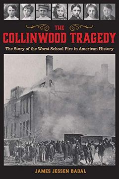 portada The Collinwood Tragedy: The Story of the Worst School Fire in American History (en Inglés)