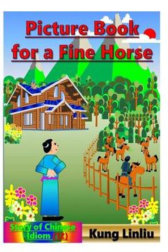 portada Picture Book for a Fine Horse: Story of Chinese Idiom (12)