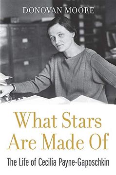 portada What Stars are Made of: The Life of Cecilia Payne-Gaposchkin 