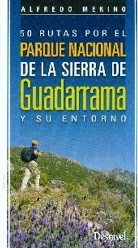 portada 50 Rutas por el Parque Nacional de la Sierra de Guadarrama y su Entorno (in Spanish)