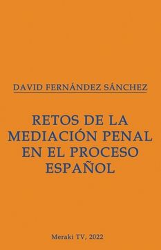 portada Retos de la mediación penal en el proceso español (in Spanish)