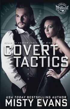 portada Covert Tactics: A Thrilling Military Romance, SEALs of Shadow Force: Spy Division Series, Book 5 (en Inglés)