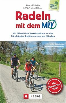 portada Radeln mit dem Mvv: Mit Öffentlichen Verkehrsmitteln zu den 25 Schönsten Radtouren Rund um München (en Alemán)