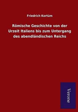 portada Rmische Geschichte von der Urzeit Italiens bis zum Untergang des Abendlndischen Reichs (en Alemán)