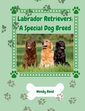 portada Labrador Retrievers: A Special Dog Breed (en Inglés)