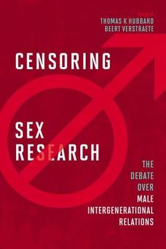 portada Censoring Sex Research: The Debate Over Male Intergenerational Relations (en Inglés)