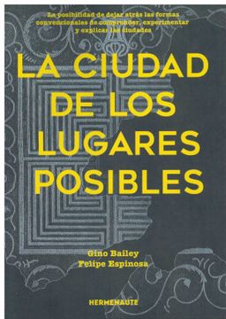 portada La Ciudad de los Lugares Posibles (in Spanish)