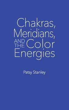 portada Chakras, Meridians, and the Color Energies (en Inglés)