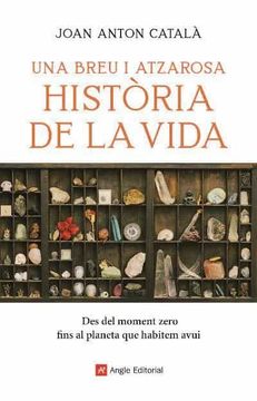 portada Una Breu i Atzarosa Història de la Vida: Des del Moment Zero al Planeta que Avui Habitem: 88 (Inspira) (in Catalá)