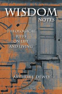 portada Wisdom Notes: Theological Riffs on Life and Living (en Inglés)