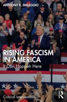 portada Rising Fascism in America: It can Happen Here (Critical Interventions) (in English)