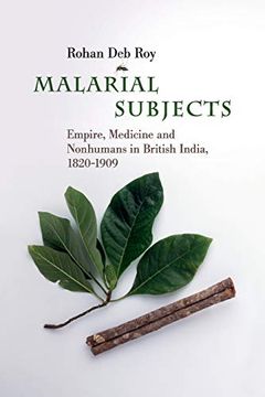 portada Malarial Subjects: Empire, Medicine and Nonhumans in British India, 1820–1909 (Science in History) (en Inglés)