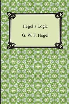 portada Hegel's Logic: Being Part One of the Encyclopaedia of the Philosophical Sciences (in English)