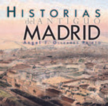 portada HISTORIAS DEL ANTIGUO MADRID (En papel)