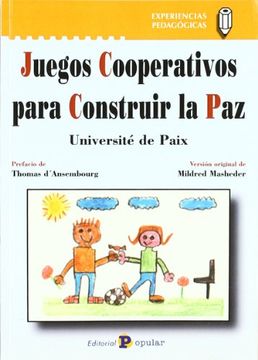 Juegos cooperativos para construir la paz (Experiencias Pedagógicas)