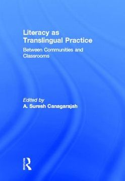 portada literacy as translingual practice: between communities and classrooms (en Inglés)