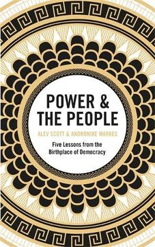 portada Power & the People: Five Lessons From the Birthplace of Democracy (en Inglés)