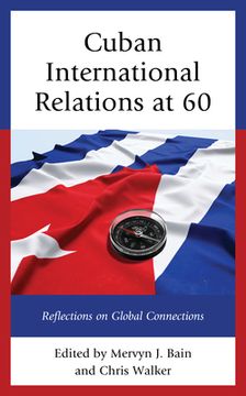 portada Cuban International Relations at 60: Reflections on Global Connections (en Inglés)