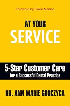 portada At Your Service: 5-Star Customer Care for a Successful Dental Practice (en Inglés)