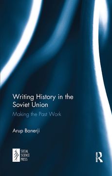 portada Writing History in the Soviet Union: Making the Past Work 