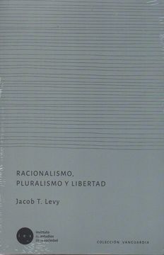 Racionalismo, pluralismo y libertad