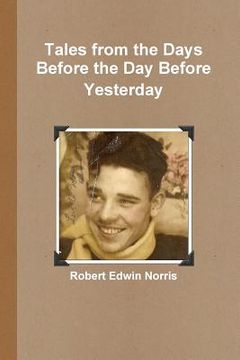 portada Tales from the Days Before the Day Before Yesterday (en Inglés)