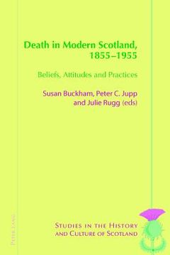 portada Death in Modern Scotland, 1855-1955: Beliefs, Attitudes and Practices (en Inglés)