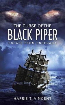 portada The Curse of the Black Piper: Escape from Ensenada (en Inglés)