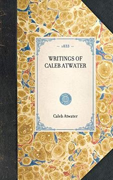 portada Writings of Caleb Atwater. 