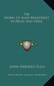 portada the works of anne bradstreet in prose and verse (en Inglés)