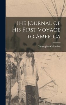 portada The Journal of his First Voyage to America (en Inglés)