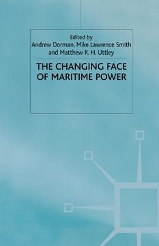 portada The Changing Face of Maritime Power (en Inglés)