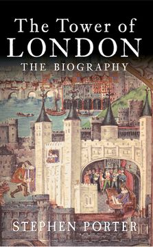 The Tower of London: The Biography (en Inglés)