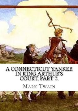 portada A Connecticut Yankee in King Arthur's Court, Part 7. (in English)