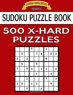 portada Sudoku Puzzle Book, 500 EXTRA HARD Puzzles: Single Difficulty Level For No Wasted Puzzles (Sudoku Puzzle Books Series 2) (Volume 16)