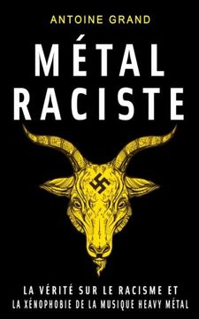 portada Métal Raciste: La Vérité sur le Racisme et la Xénophobie de la Musique Heavy Métal