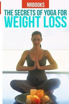 portada The Secret of Yoga for weight loss (en Inglés)