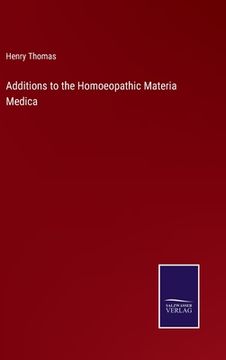 portada Additions to the Homoeopathic Materia Medica (en Inglés)