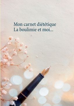 portada Mon carnet diététique: la boulimie et moi... (en Francés)