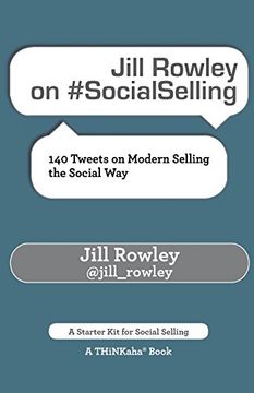 portada Jill Rowley on #SocialSelling: 140 Tweets on Modern Selling the Social Way