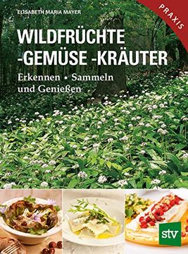 portada Wildfrüchte, -Gemüse. -Kräuter: Erkennen? Sammeln und Genießen (en Alemán)