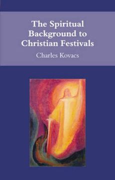 the spiritual background to christian festivals (en Inglés)