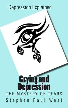 portada Crying and Depression: The Mystery of Tears Explained (in English)