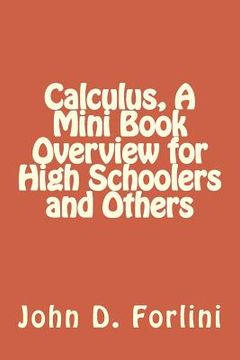 portada Calculus, A Mini Book Overview for High Schoolers and Others (en Inglés)